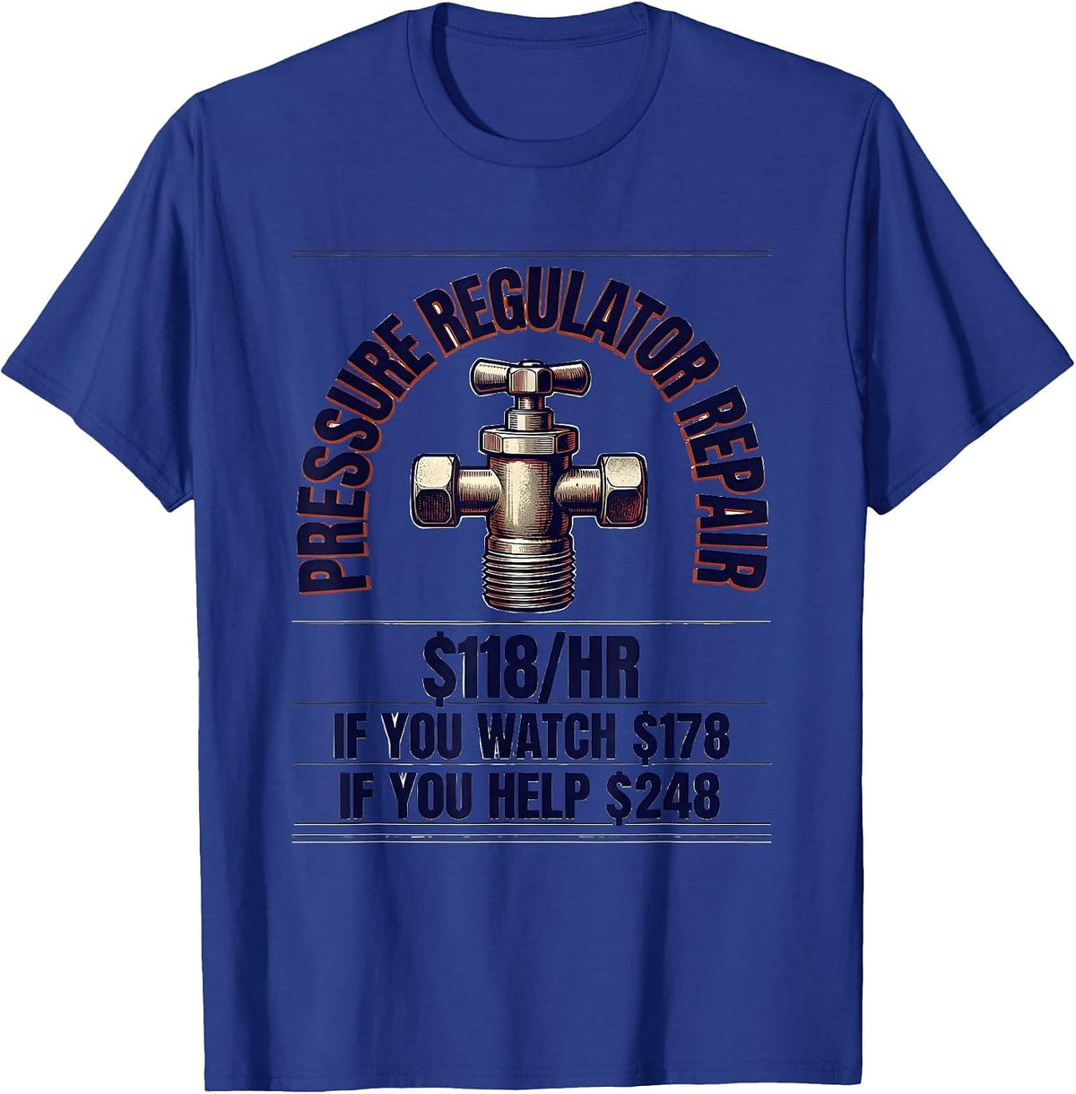 Men's Pressure Regulator Repair Funny Plumber Gift T-Shirt - Royal Blue