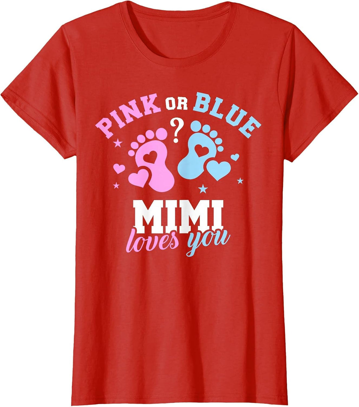 Pink Or Blue Mimi Loves You Gender Reveal T-Shirt - Red