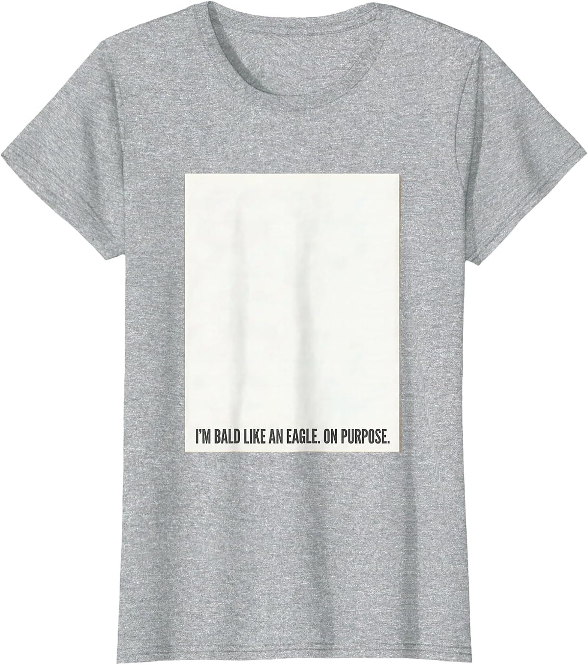 I'm Bald Like An Eagle On Purpose Funny Bald Eagle Lover T-Shirt - Heather Grey