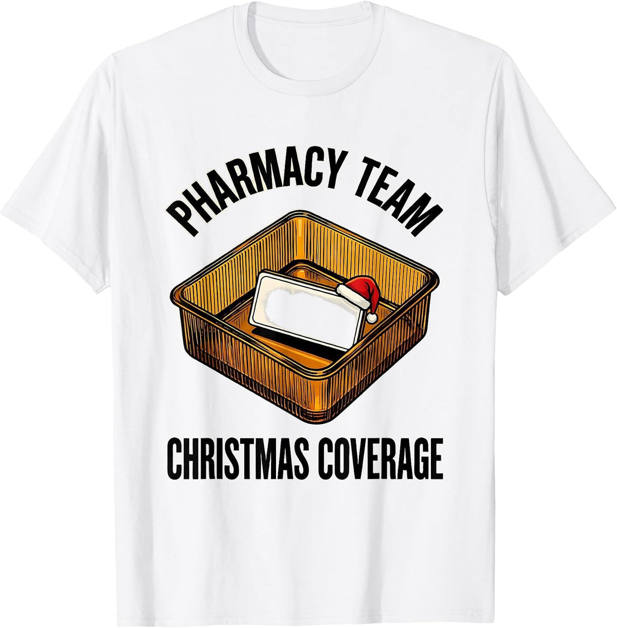 Men's Pharmacy Team Christmas Coverage Funny Pharmacist Tech T-Shirt - White