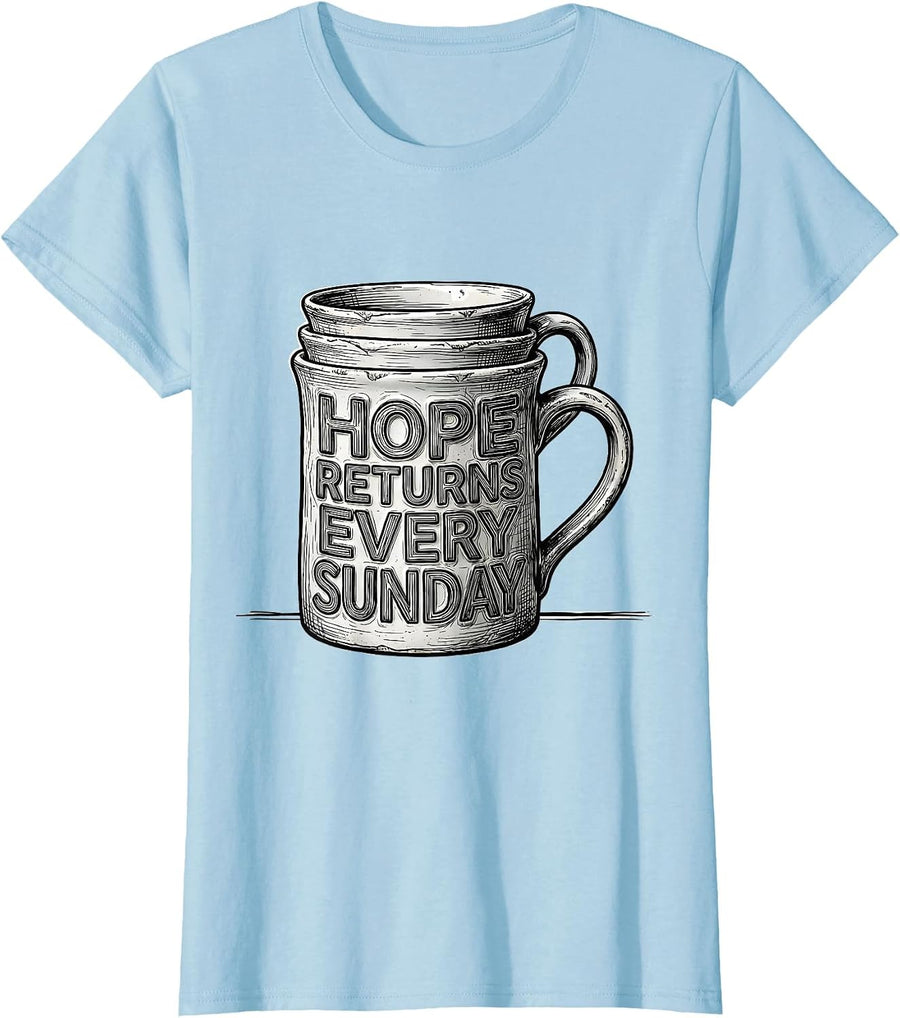 Women's Hope Returns Every Sunday Football Lineman Humor Casual Wear T-Shirt - Baby Blue