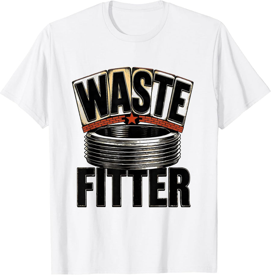 Men's Waste Fitter Funny Plumber Pipefitter Occupational Humor T-Shirt - White