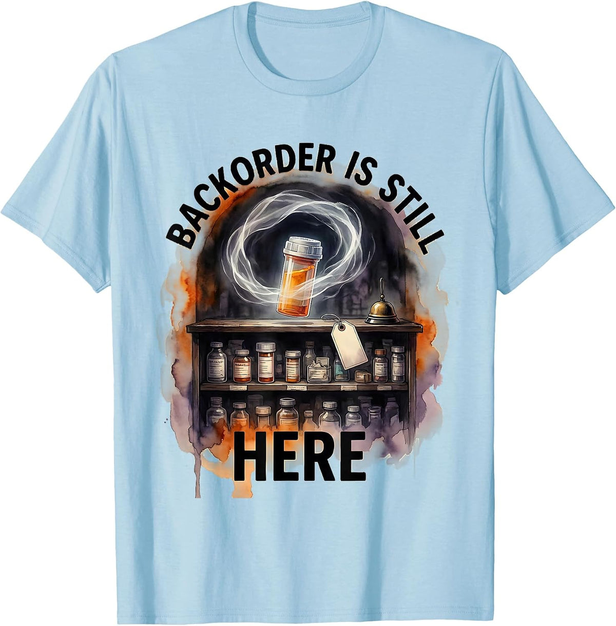 Men's Backorder Is Still Here Funny Pharmacy Tech Halloween Work T-Shirt - Baby Blue