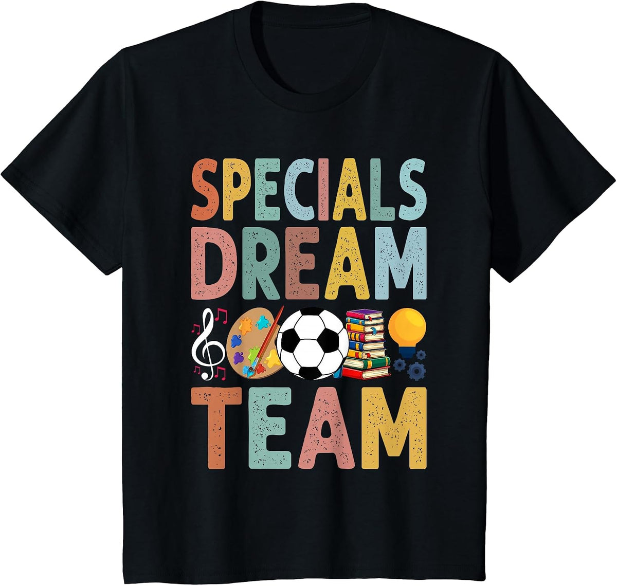 Specials Dream Team Teacher Back to School Art Music PE T-Shirt - Black