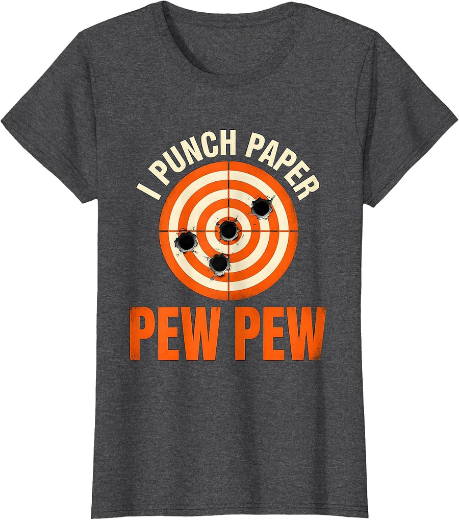 Women's I Punch Paper Pew Pew Funny Gun Enthusiast Shooting Sport T-Shirt - Dark Heather Grey