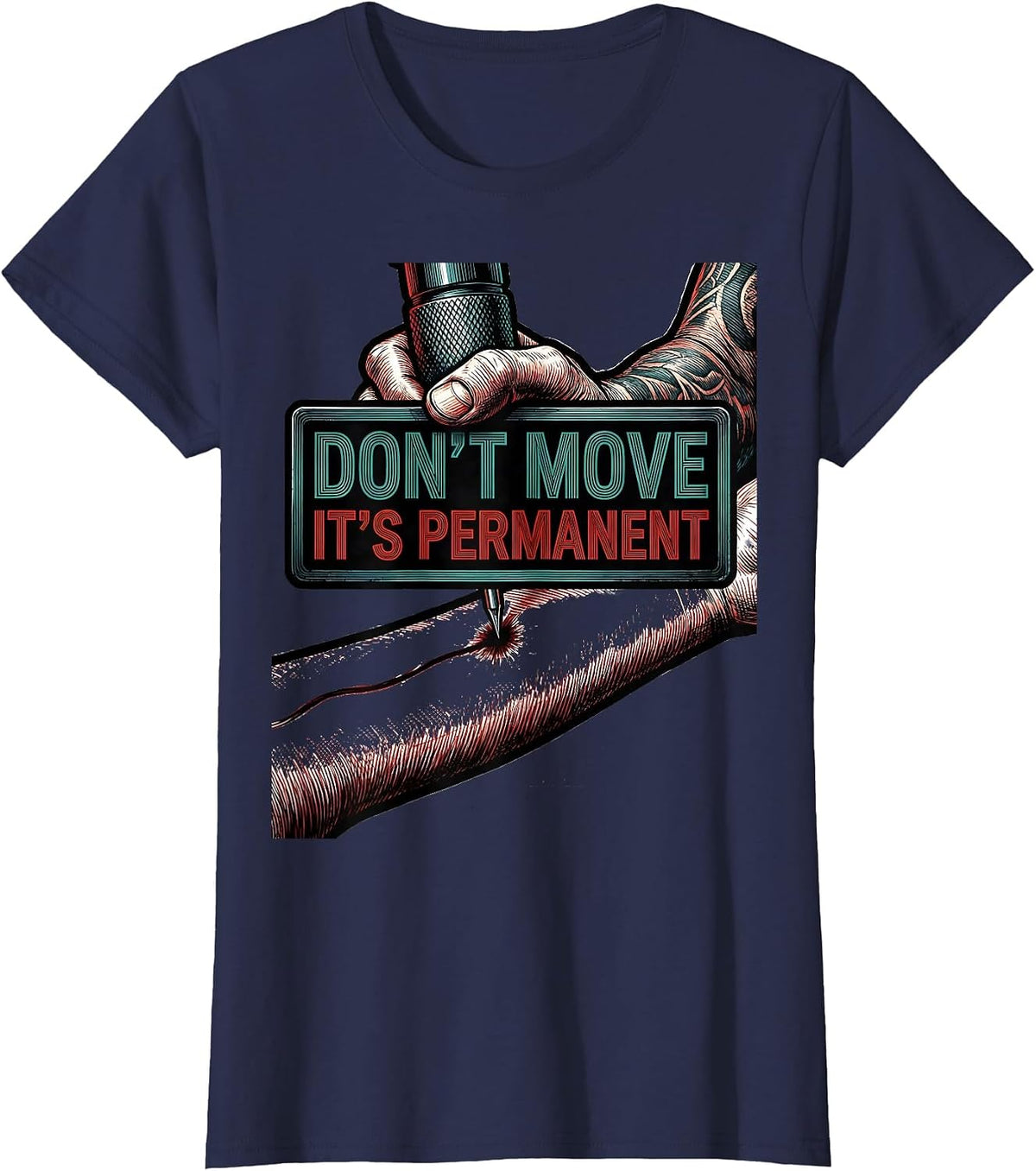 Women's Don't Move, It's Permanent Funny Tattoo Culture Humor T-Shirt - Navy Blue
