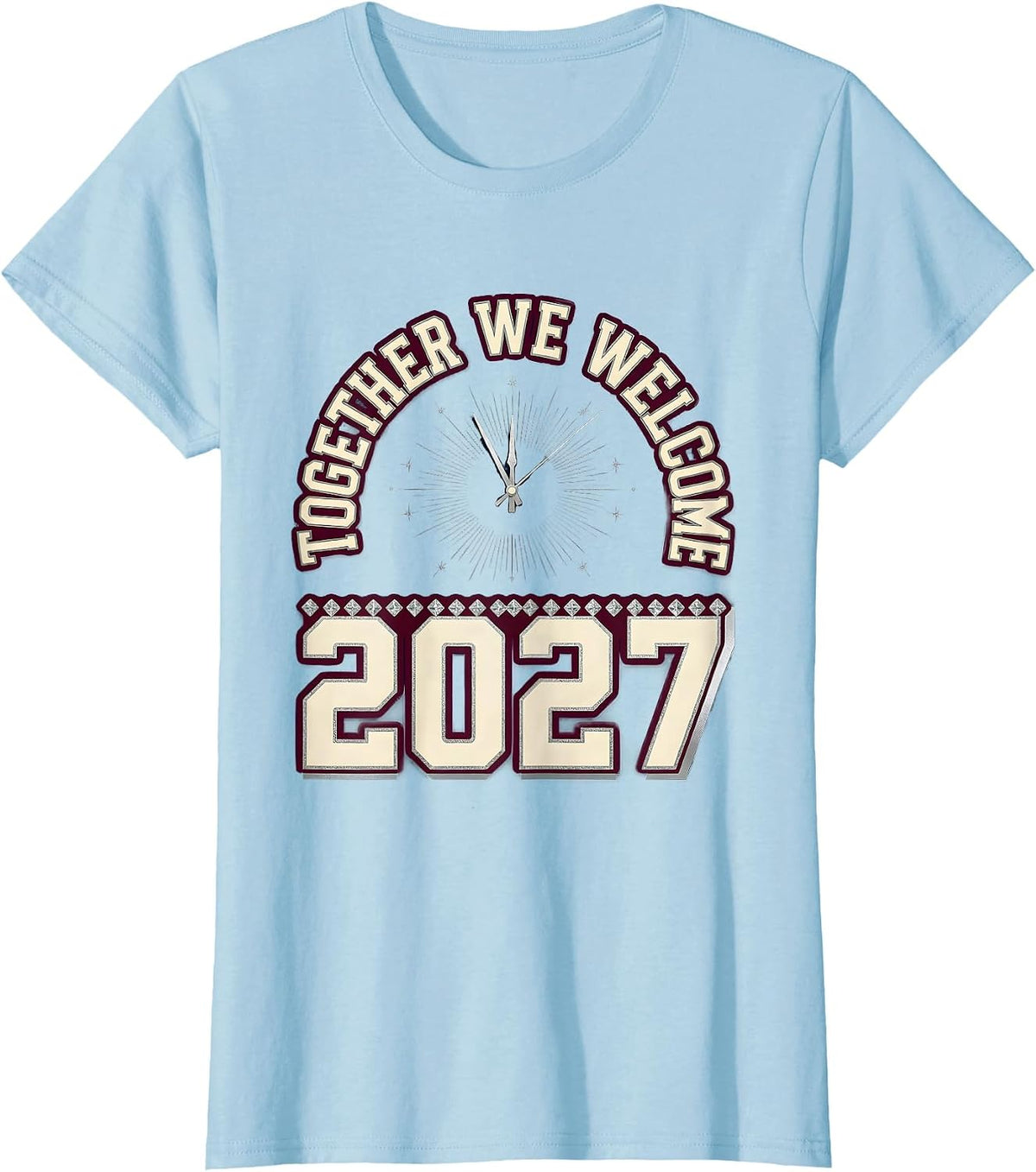 Women's Together, We Welcome 2027! Sparkling Collegiate New Year T-Shirt - Baby Blue