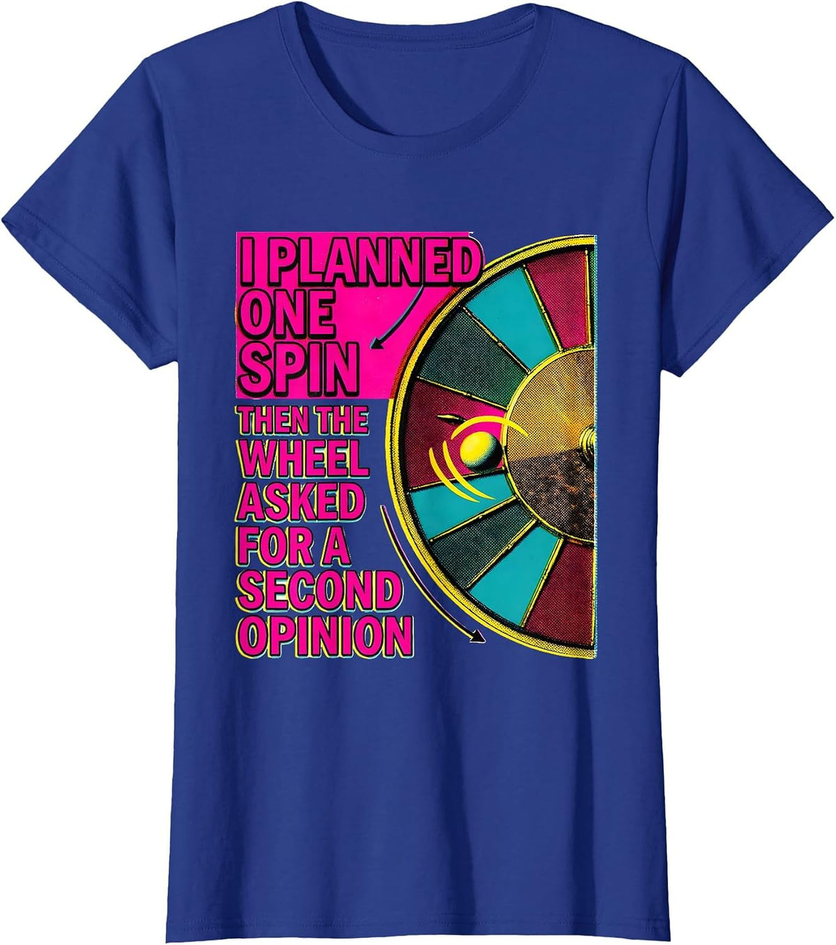 Women's I Planned One Spin Funny Casino Gambling Humor T-Shirt - Royal Blue