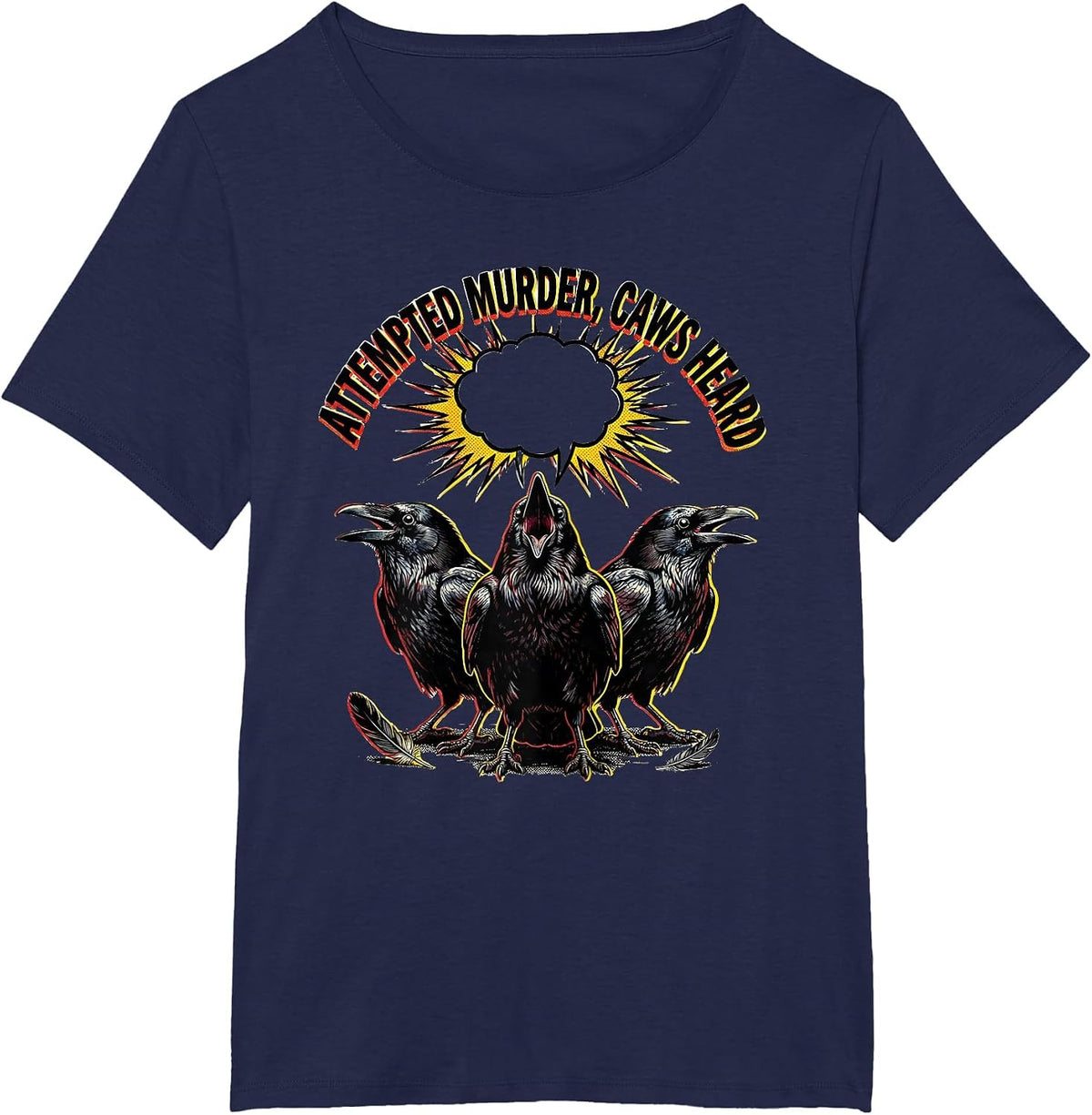 Women's Attempted Murder, Caws Heard Gothic Crow Humor Bird Lover T-Shirt - Navy Blue