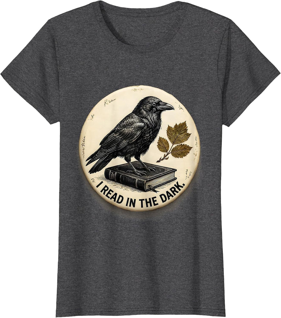 Women's I Read In The Dark Gothic Crow Dark Humor Halloween T-Shirt - Dark Heather Grey