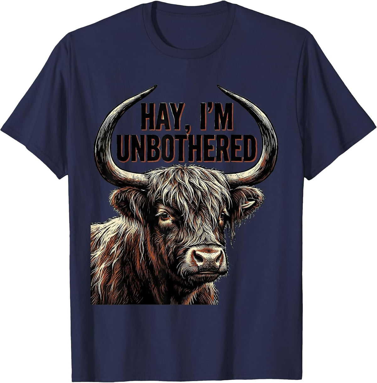 Men's Hay I'm Unbothered Funny Highland Cow Farm Humor T-Shirt - Navy Blue