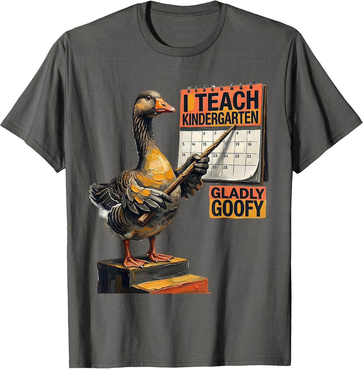 Men's I Teach Kindergarten Gladly Goofy Funny Preschool Teacher T-Shirt - Asphalt Grey