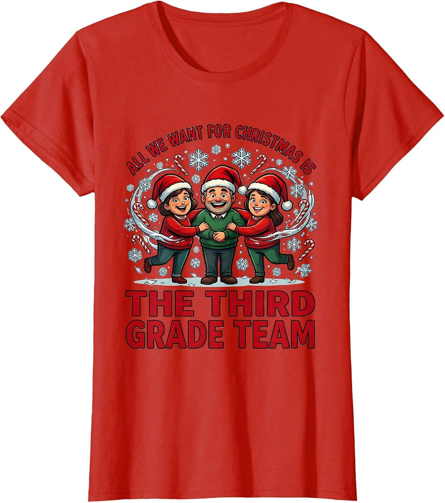 Women's All We Want For Christmas Is The Third Grade Team Teacher T-Shirt - Red