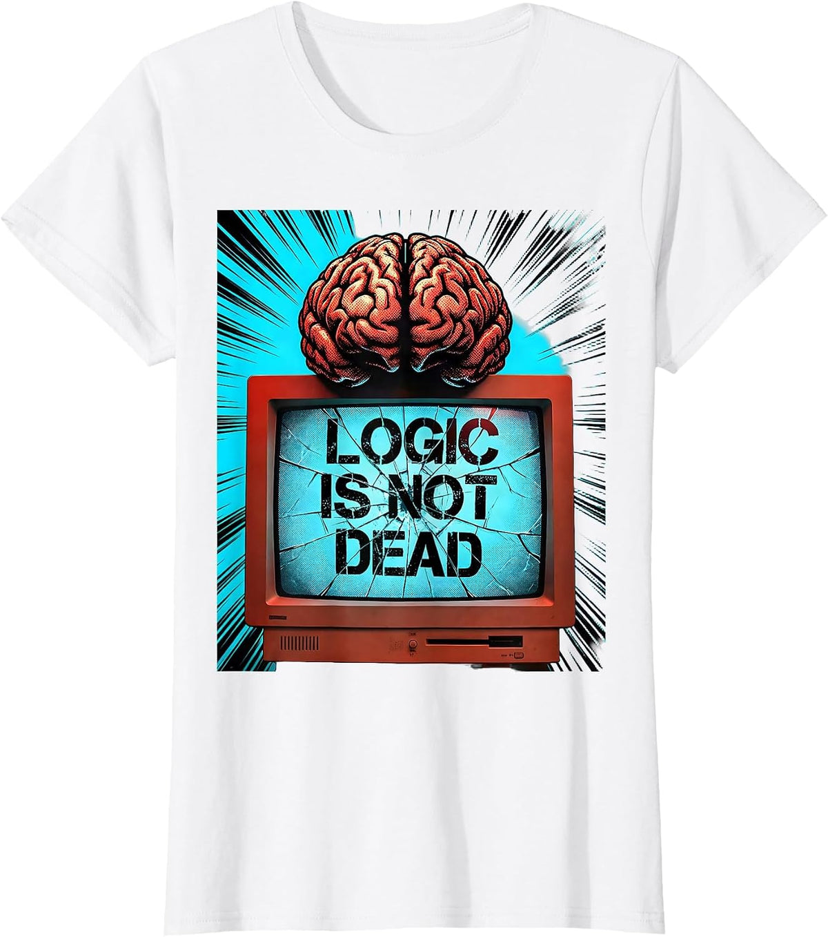 Women's Logic Is Not Dead Make Sense Common Again Design T-Shirt - White