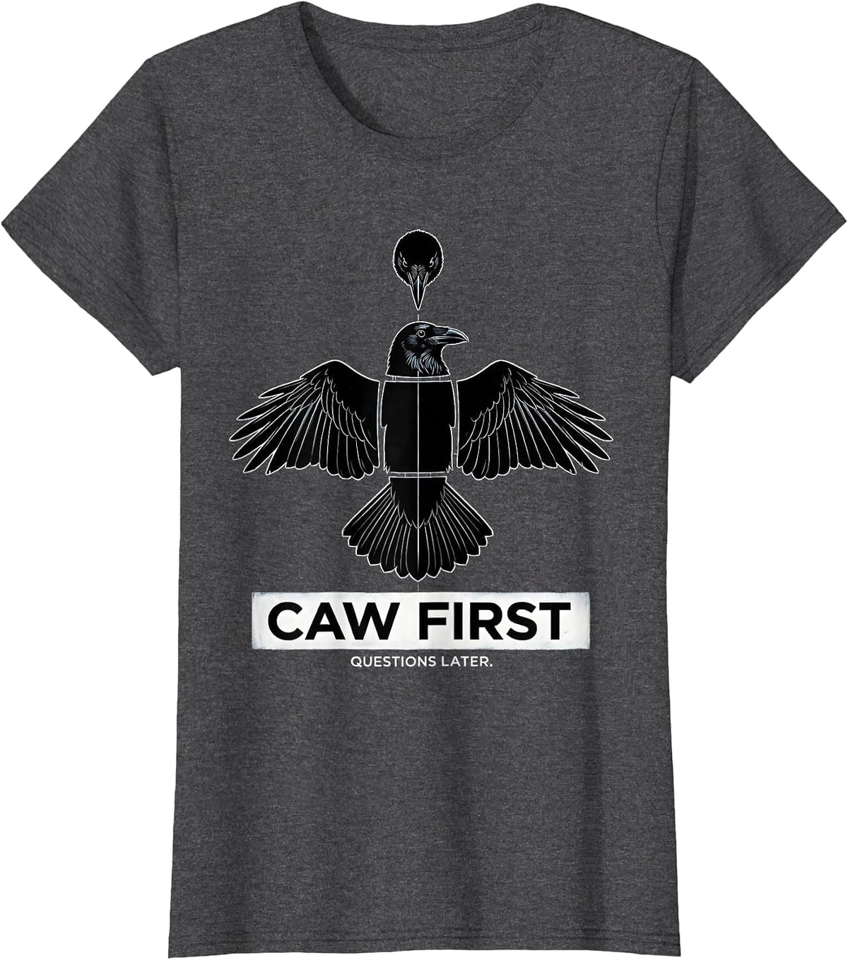 Women's Caw First Questions Later Funny Crow Design T-Shirt - Dark Heather Grey