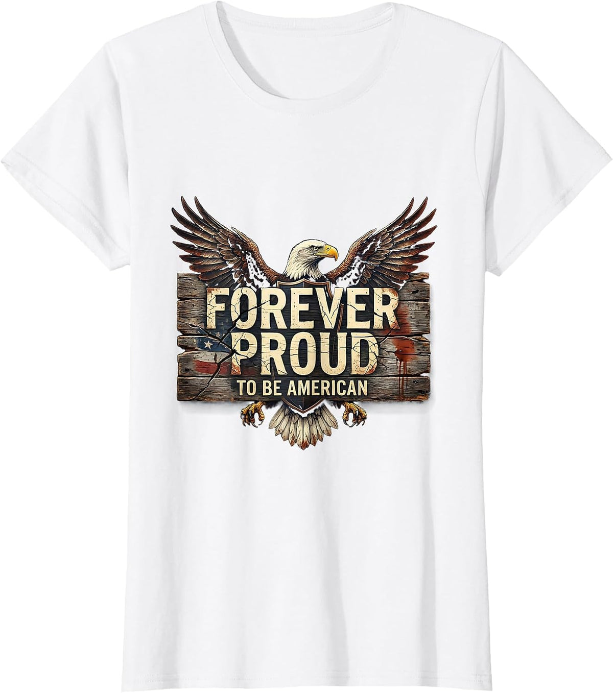 Forever Proud To Be American Patriotic Design T-Shirt - White