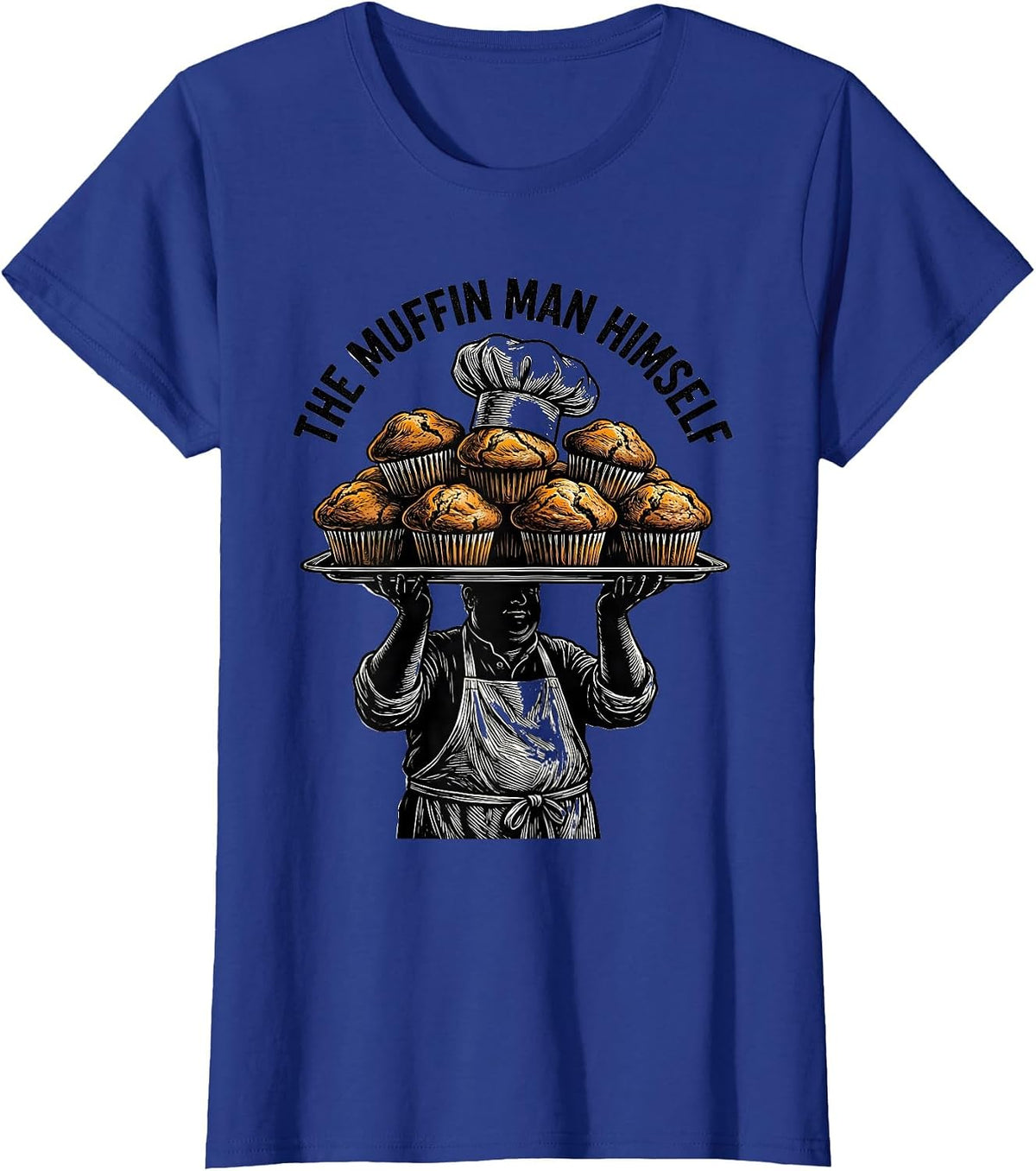 Women's The Muffin Man Himself Funny Baking Design T-Shirt - Royal Blue
