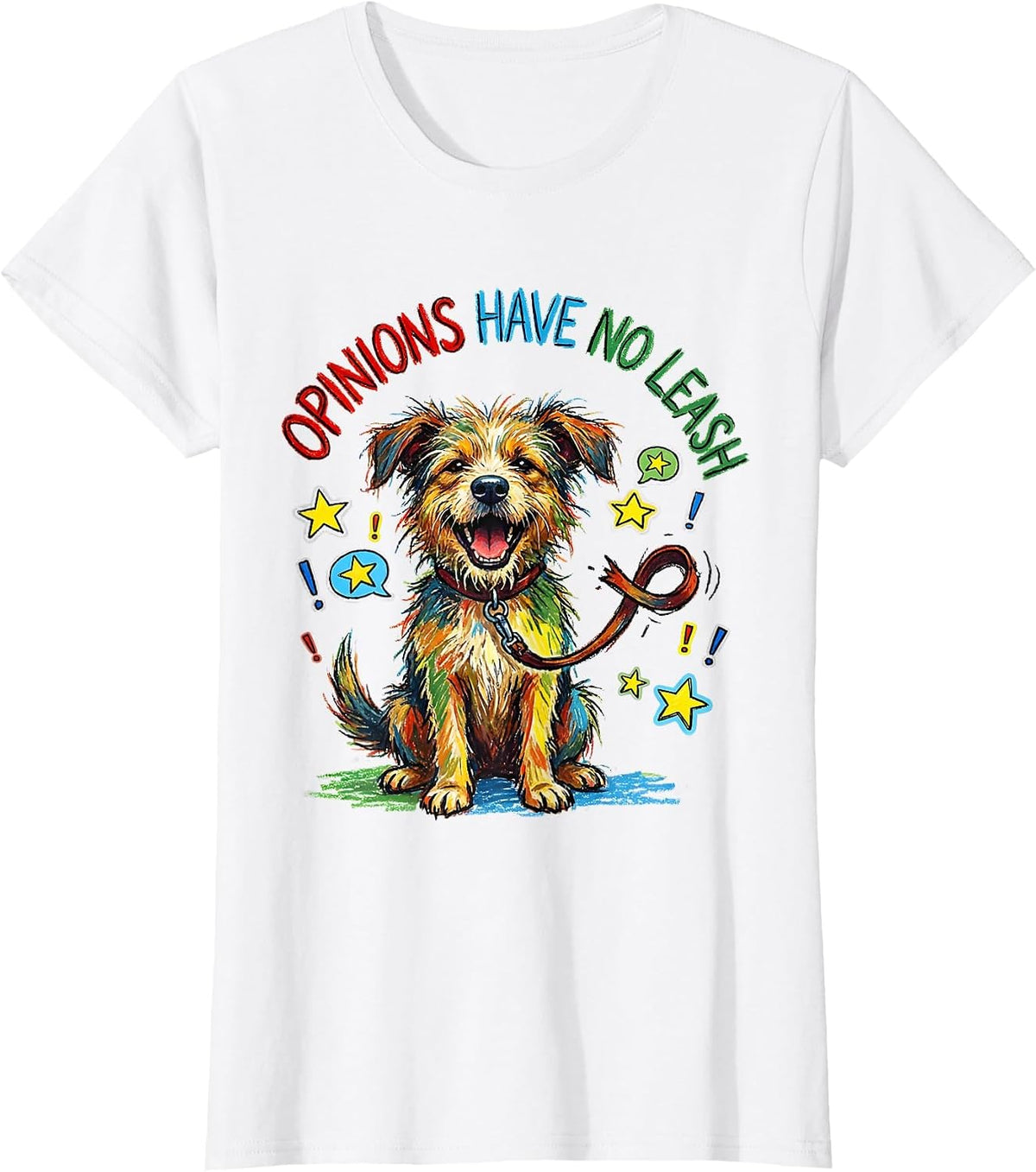Opinions Have No Leash Free Speech Design T-Shirt - White