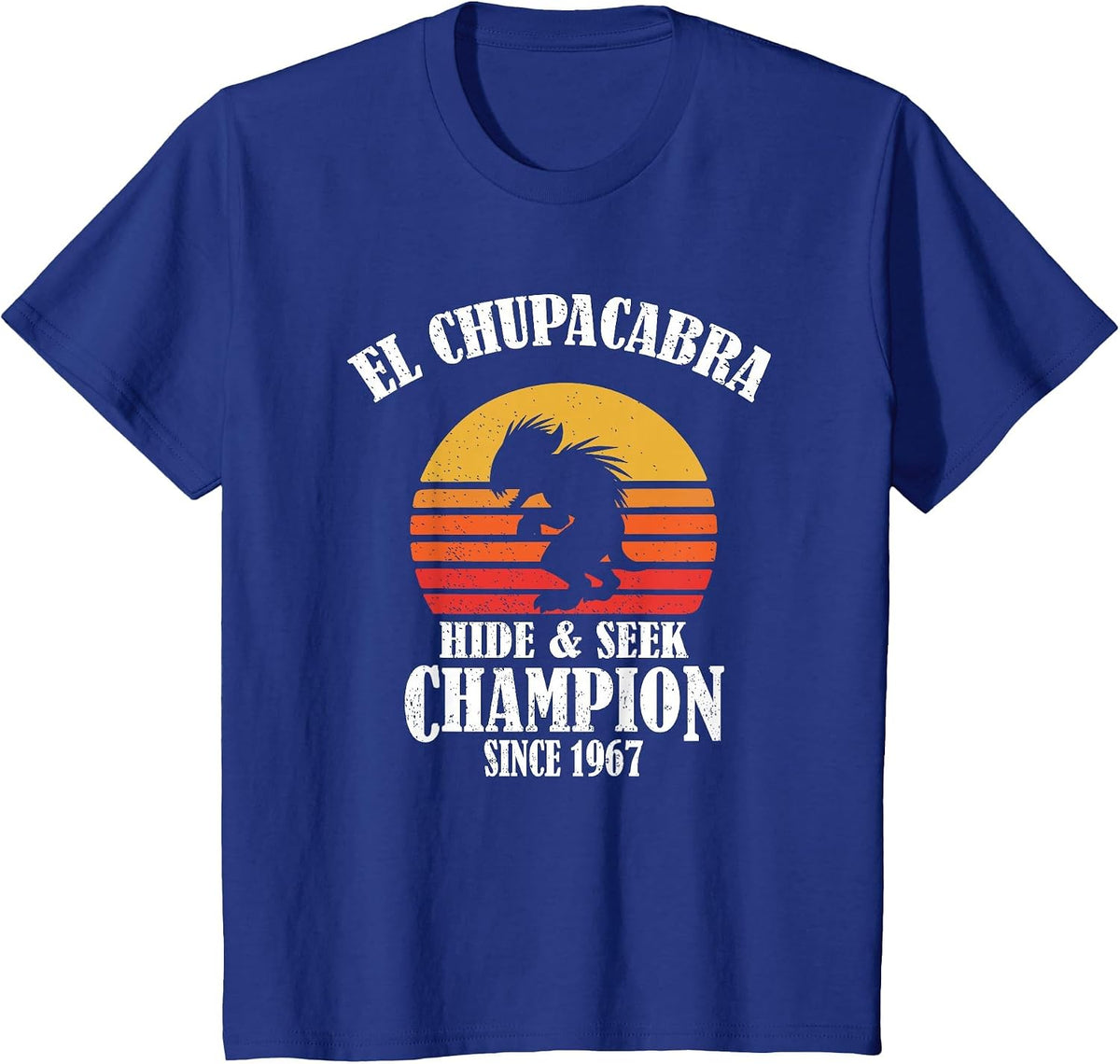 Funny Retro Vintage Hide & Seek Champion El Chupacabra Lover T-Shirt - Royal Blue