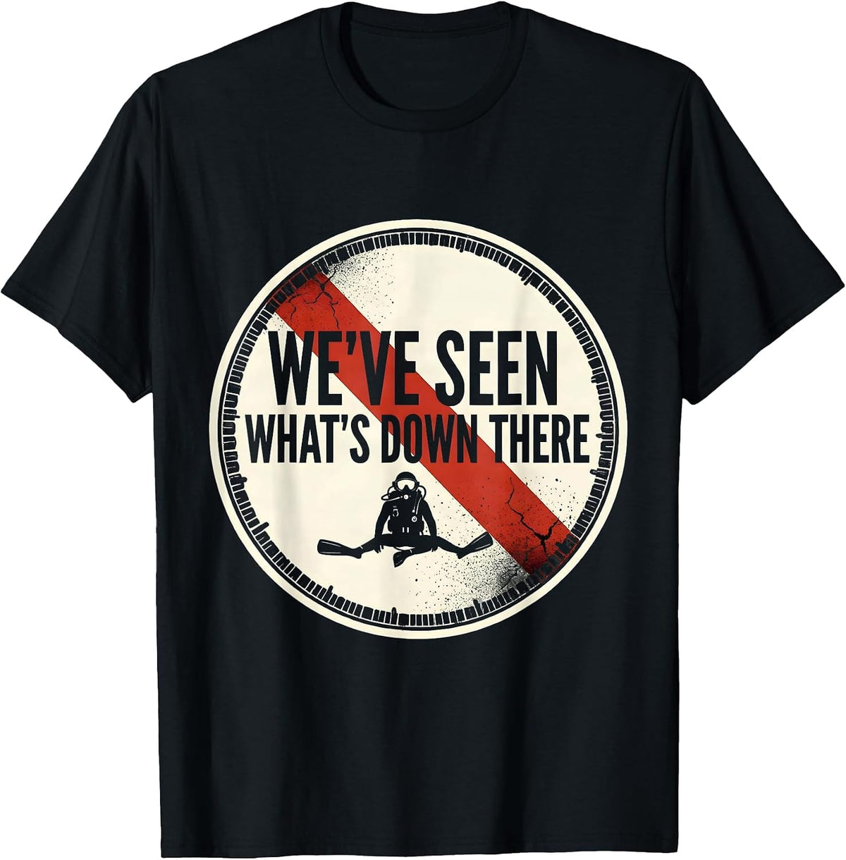 Men's We've Seen What's Down There Bold Scuba Diver Humor T-Shirt - Black