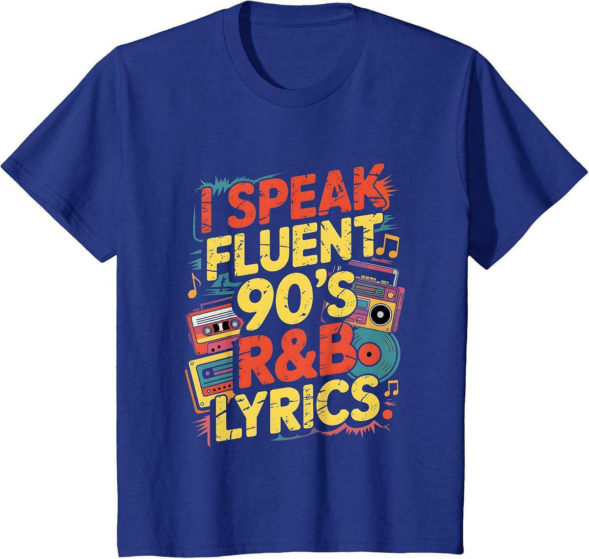I Speak Fluent 90's R&B Lyrics Retro Party T-Shirt - Royal Blue