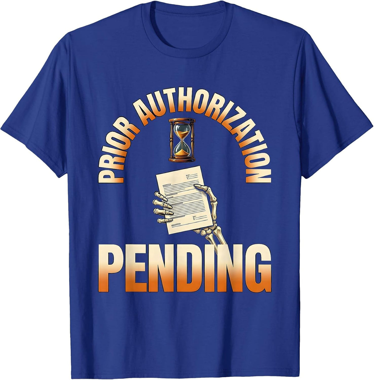 Men's Prior Authorization Pending Funny Pharmacy Tech Skeleton T-Shirt - Royal Blue