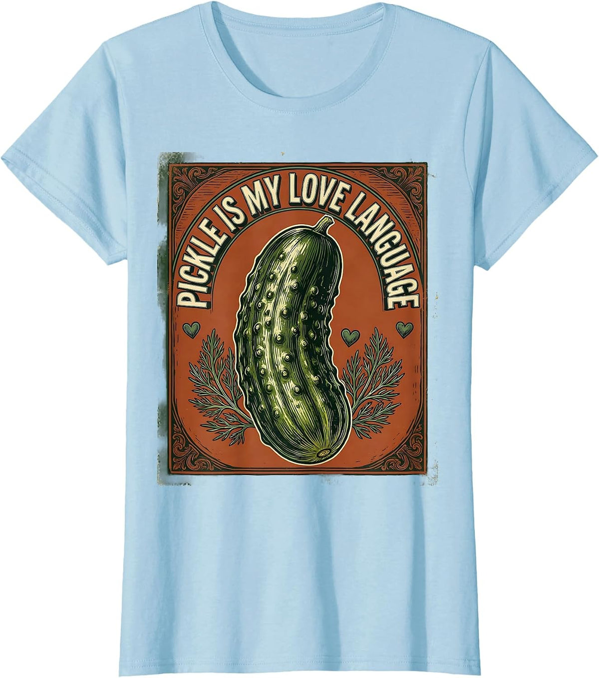 Women's Pickle Is My Love Language Funny Food Design T-Shirt - Baby Blue