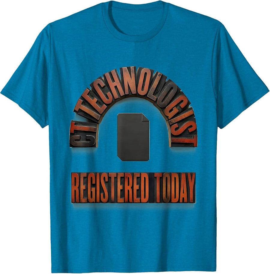 CT Technologist Registered Today Funny Radiology Tech Humor T-Shirt - Sapphire Blue