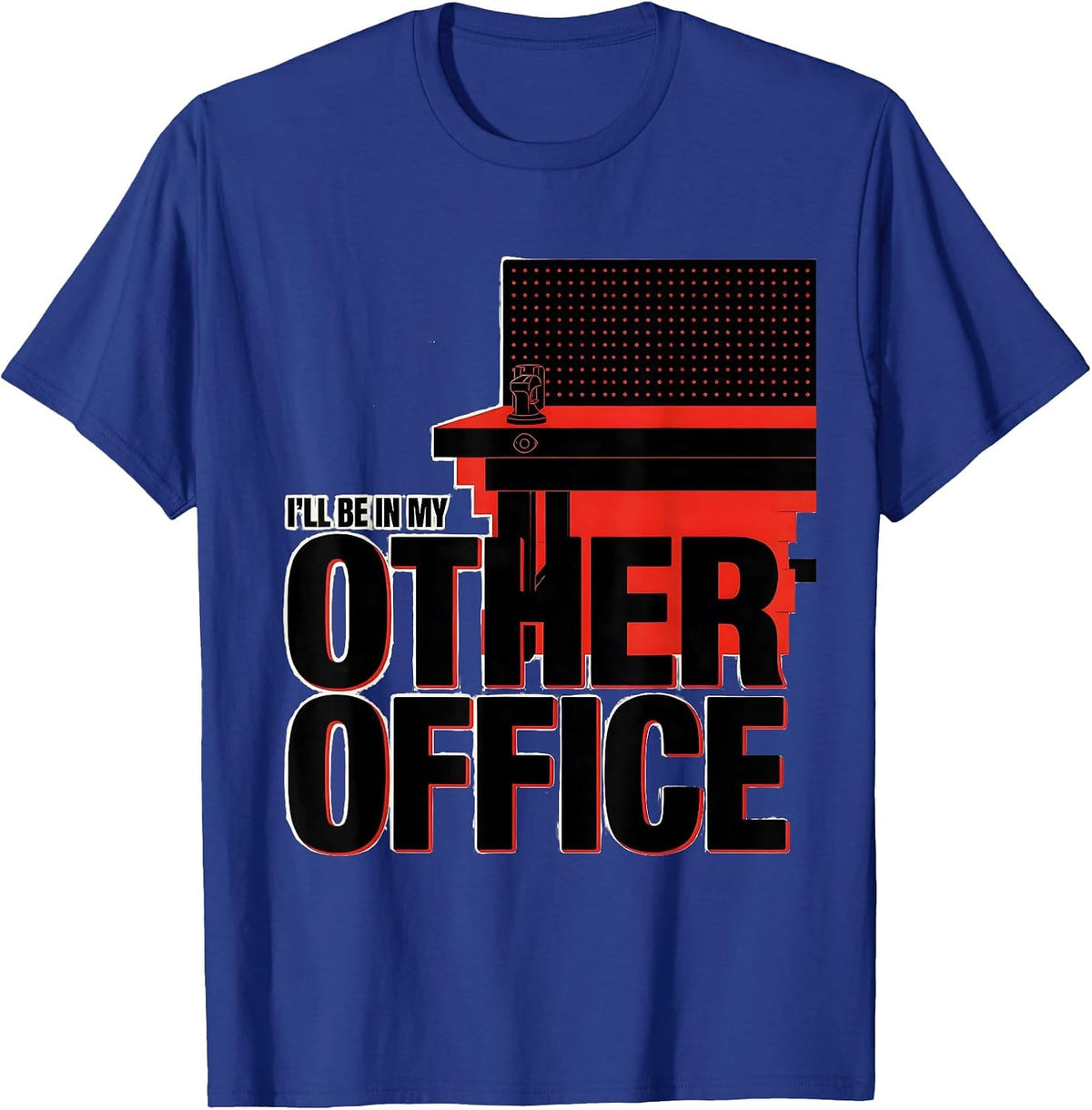 I'll Be In My Other Office Funny Mechanic Dad Joke Handyman T-Shirt - Royal Blue