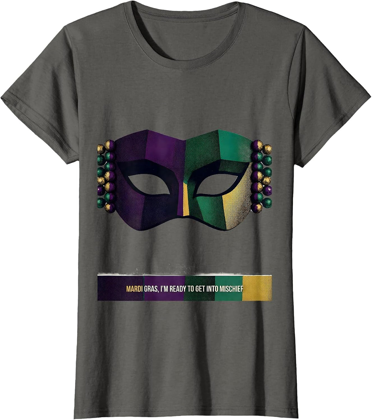 Women's Mardi Gras, I’m Ready To Get Into Mischief Carnival T-Shirt - Asphalt Grey