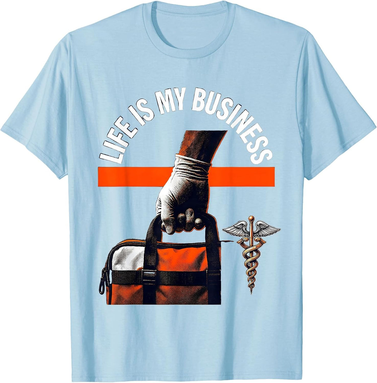 Men's Life Is My Business EMT Graphic Design T-Shirt - Baby Blue
