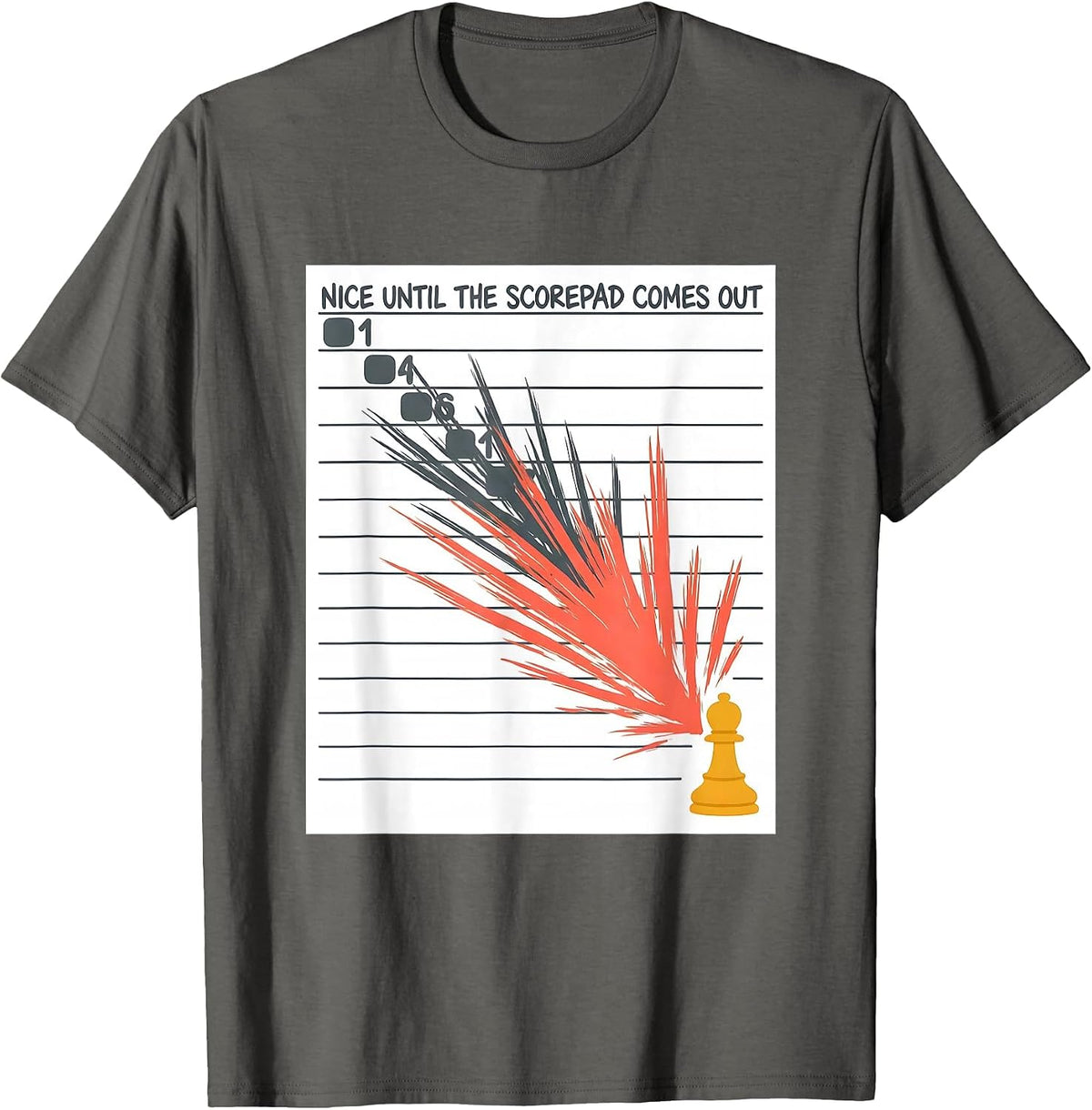 Nice Until The Scorepad Comes Out Funny Board Game Night T-Shirt - Asphalt Grey