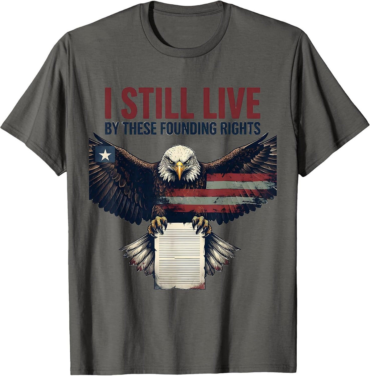 Men's I Still Live By These Founding Rights Patriotic Eagle T-Shirt - Asphalt Grey