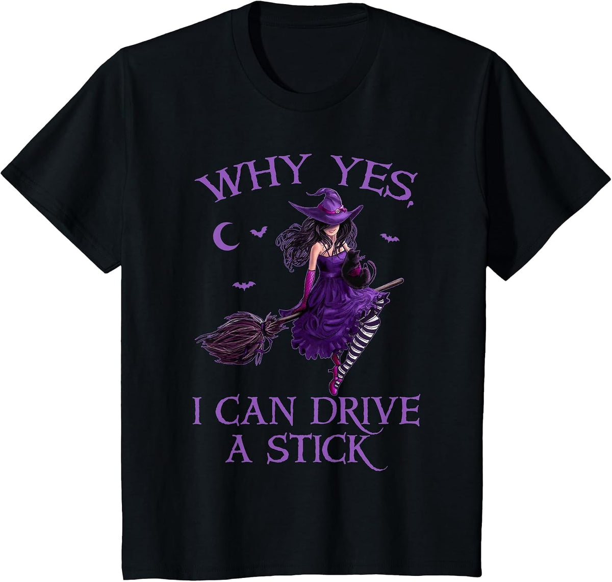 Why Yes I Can Drive a Stick Funny Halloween Witch Women Girl T-Shirt - Black