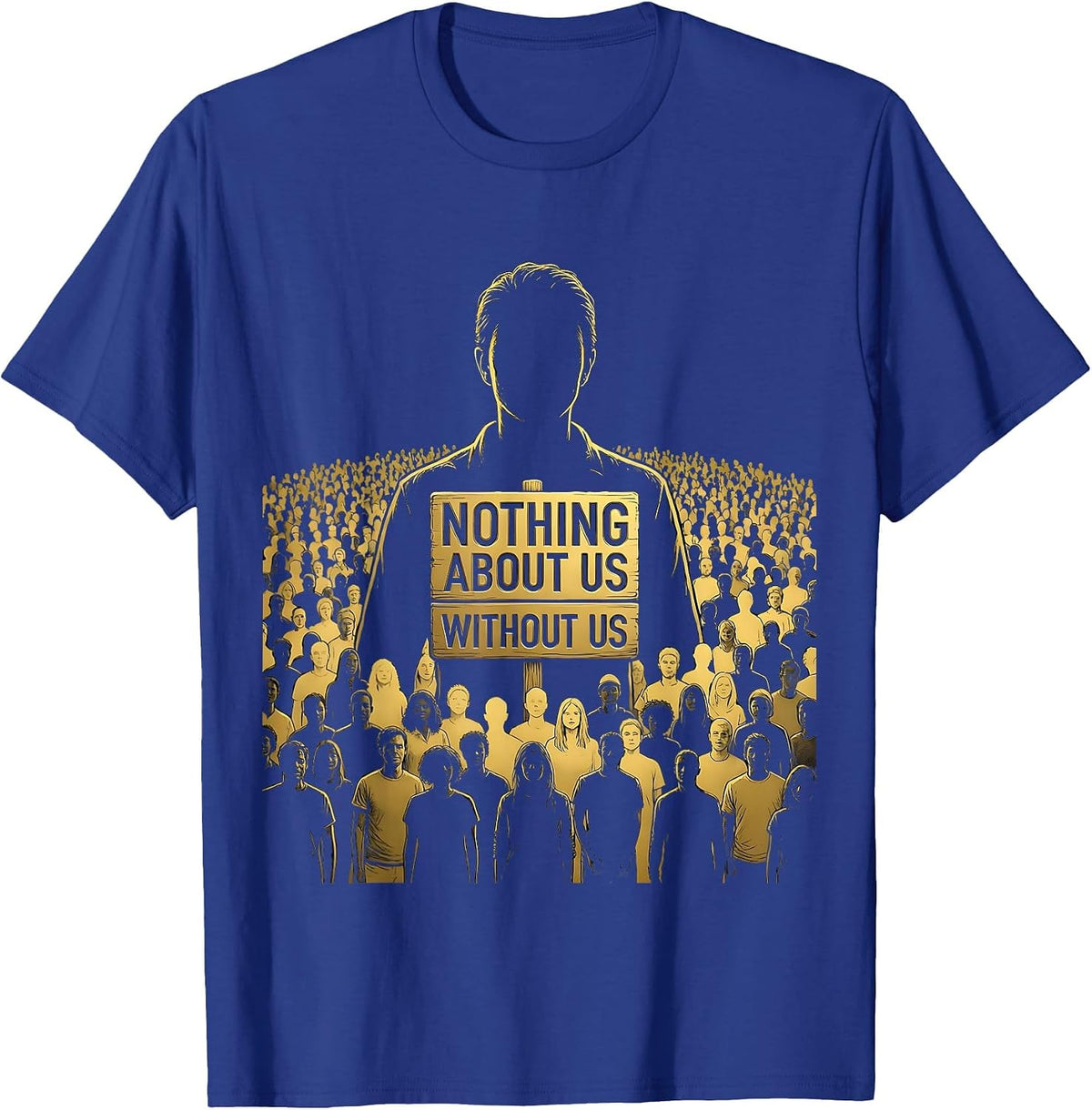 Nothing About Us Without Us Autism Advocacy T-Shirt - Royal Blue