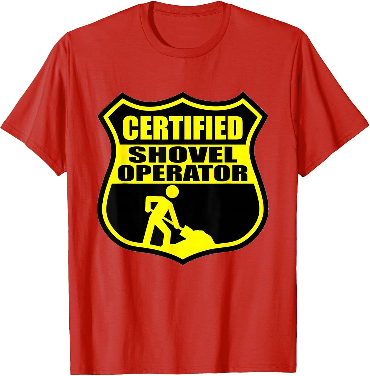 Certified Shovel Operator Shield Design T-Shirt - Red