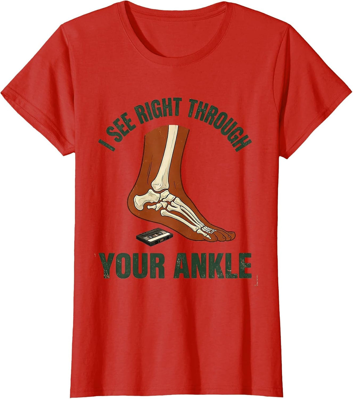 I See Right Through Your Ankle Vintage Radiology Tech Humor T-Shirt - Red