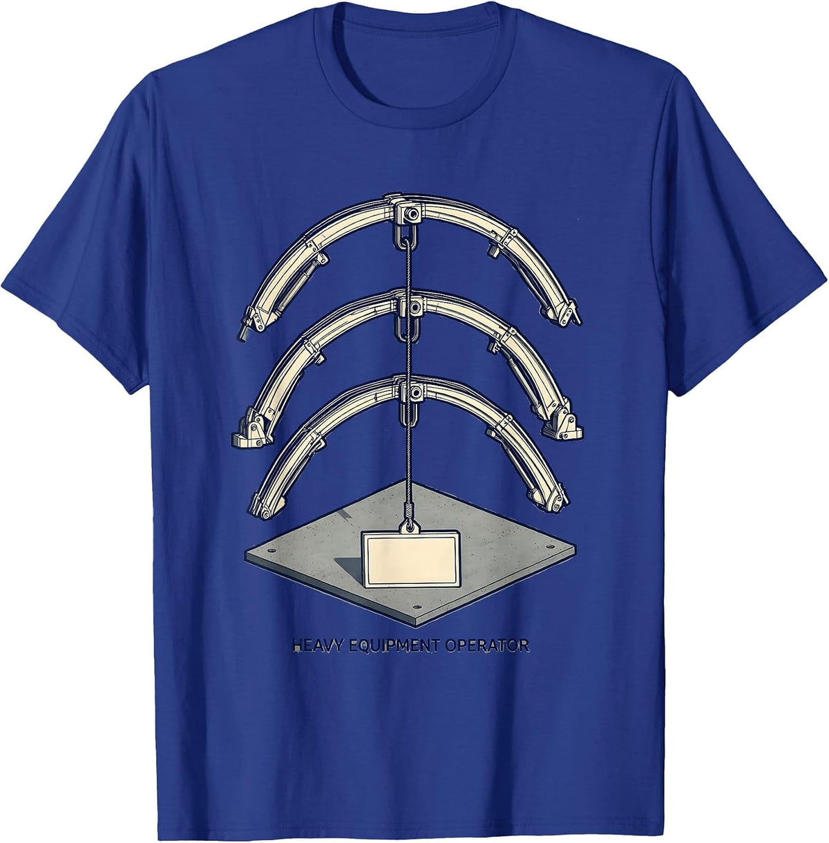 Crane Boom Operator Crude Construction Humor T-Shirt - Royal Blue
