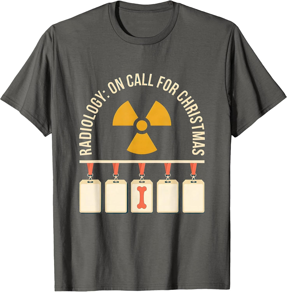 Radiology: On Call For Christmas Funny Radiology Tech T-Shirt - Asphalt Grey