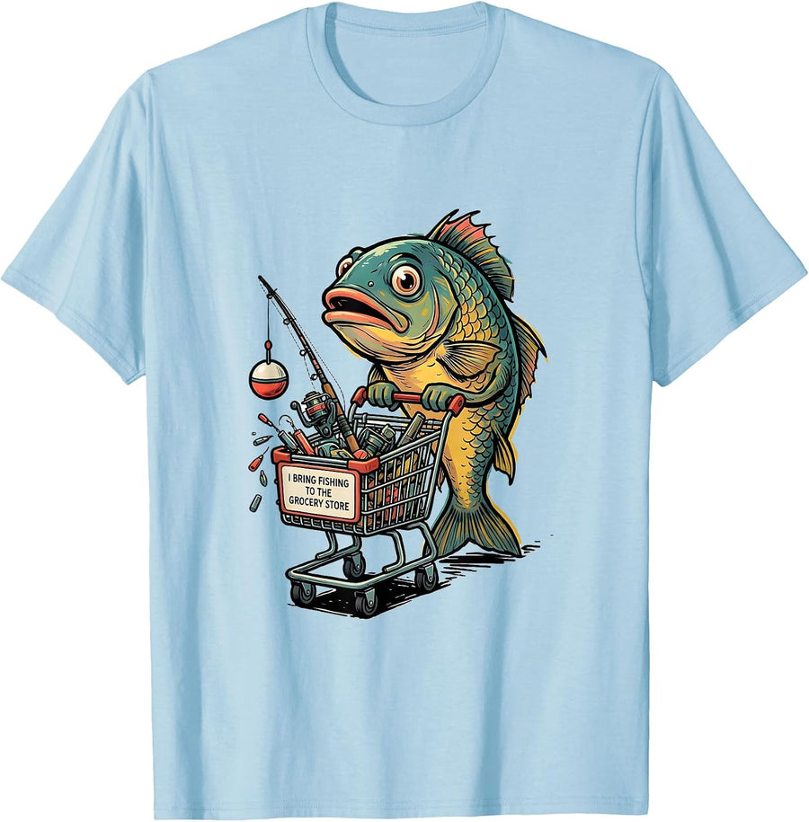 Men's I Bring Fishing To The Grocery Store Funny Fishing Lover T-Shirt - Baby Blue