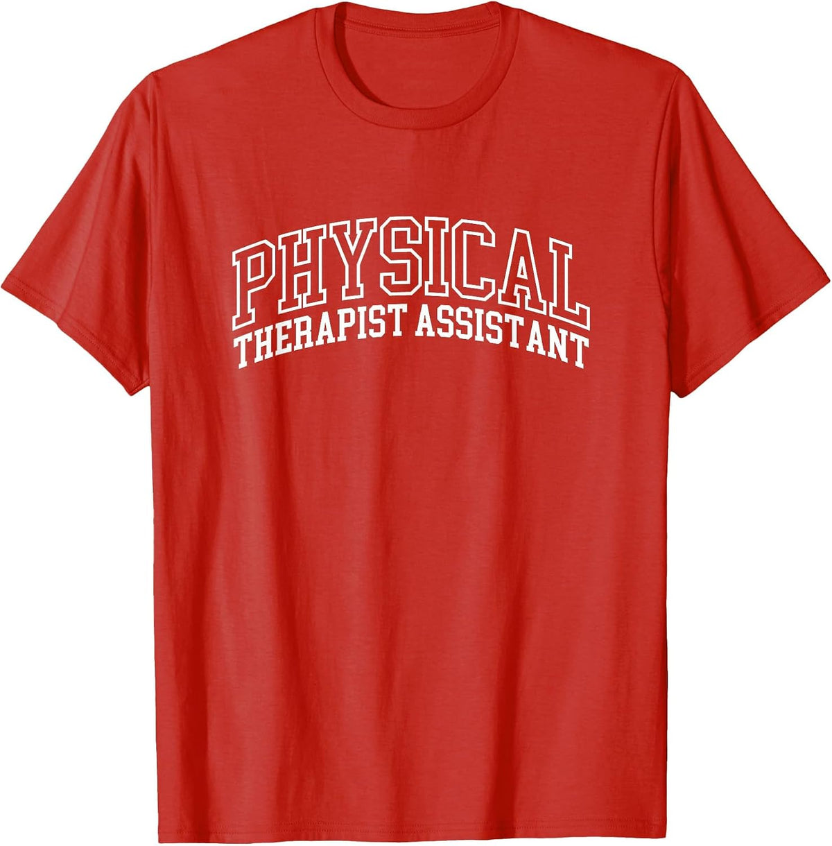 Physical Therapist Assistant PTA T-Shirt - Red