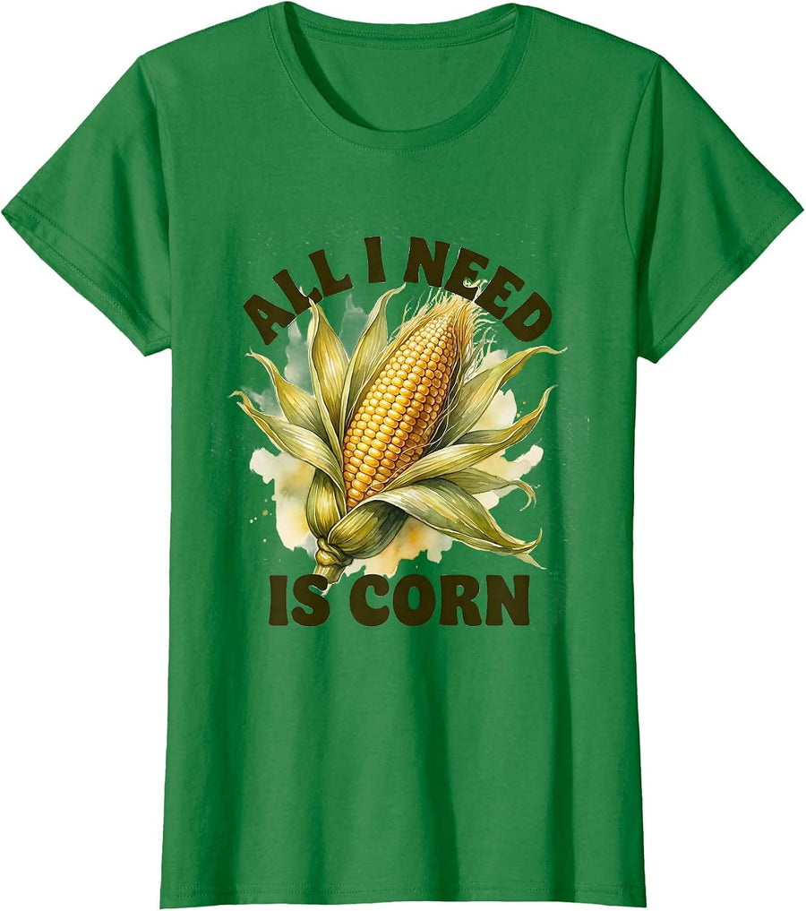 Women's All I Need Is Corn Funny Vegetable Lover Design T-Shirt - Kelly Green