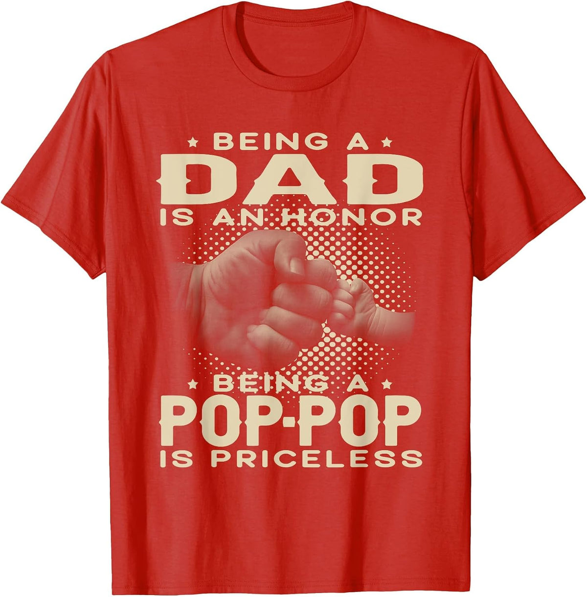 Being a DAD is an Honor Being a POP-POP is Priceless Grandpa T-Shirt - Red