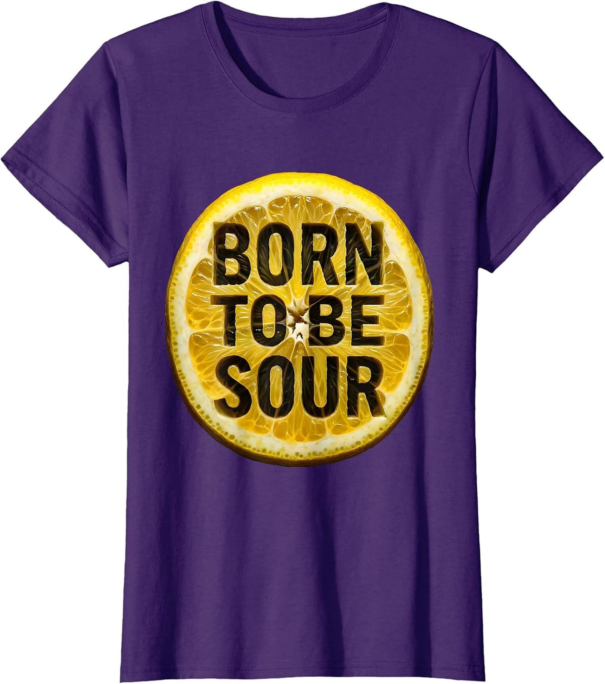 Women's Born to Be Sour Lemon Graphic Design T-Shirt - Purple