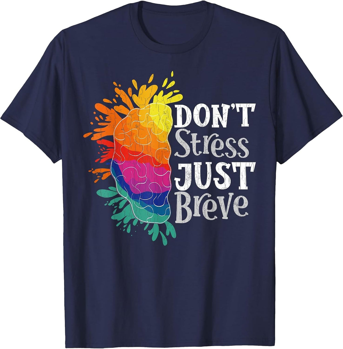 Don't Stress Just Breve Funny Dyslexia Awareness Graphic T-Shirt - Navy Blue