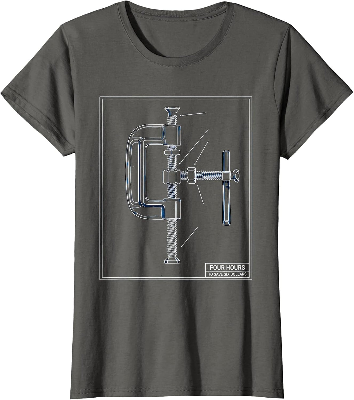 Women's Four Hours To Save Six Dollars Funny Woodworker Carpenter T-Shirt - Asphalt Grey
