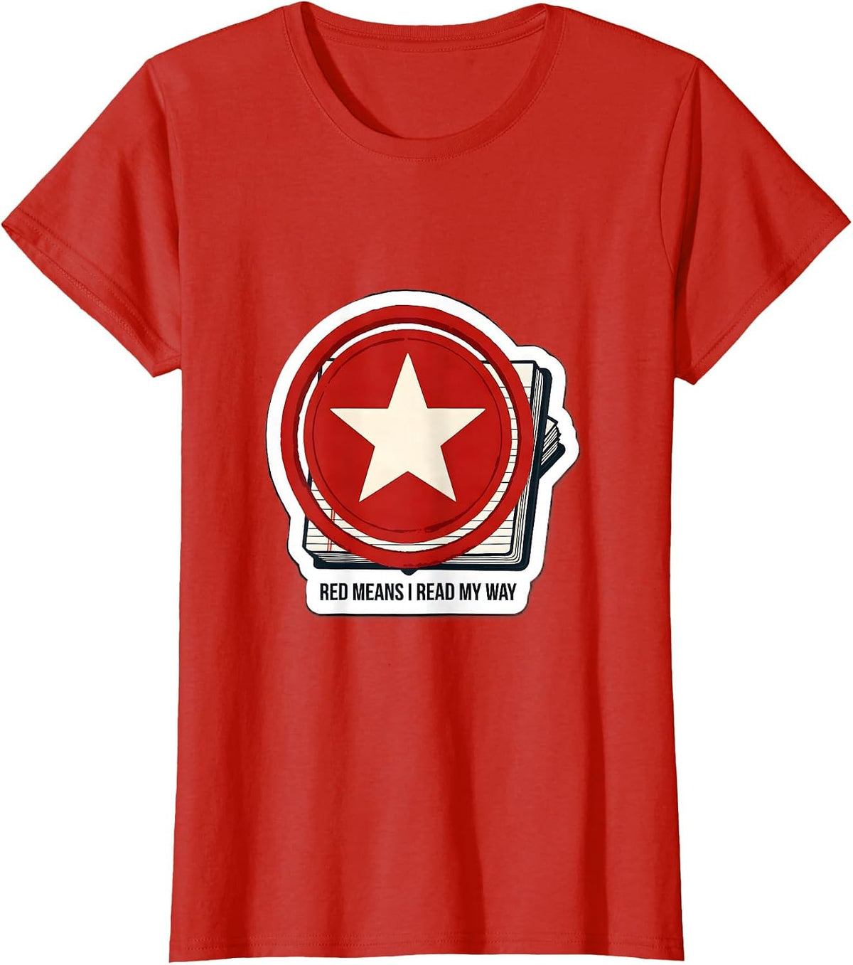 Red Means I Read My Way Dyslexia Awareness Month Sticker T-Shirt - Red