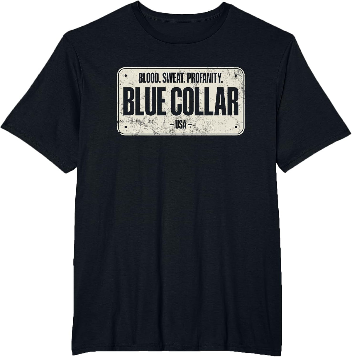 Blue Collar Workwear Blood Sweat Profanity Blue Collar T-Shirt - Black