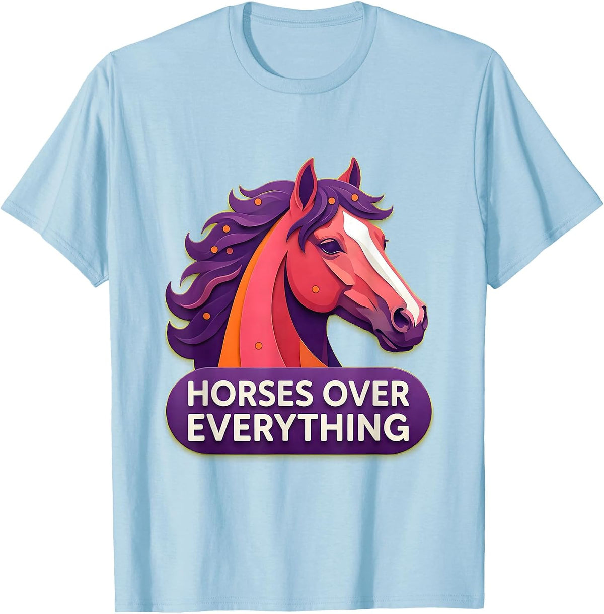 Horses Over Everything Western Design T-Shirt - Baby Blue