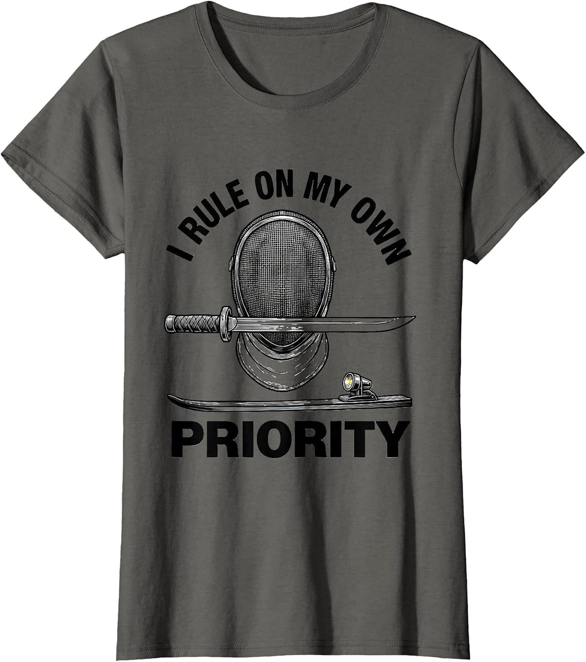 Women's I Rule On My Own Priority Funny Fencing Athlete Club Humor T-Shirt - Asphalt Grey